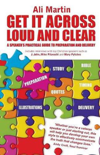 Cover image for Get it Across Loud and Clear: A Speaker's Practical Guide to Preparation and Delivery