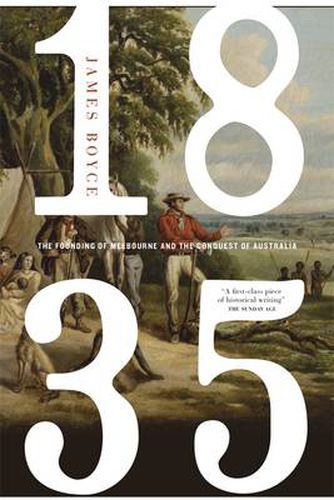 Cover image for 1835: The Founding of Melbourne and the Conquest of Australia