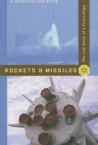 Cover image for Rockets and Missiles: The Life Story of a Technology