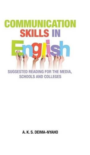 Cover image for Communication Skills in English: Suggested Reading for the Media, Schools and Colleges