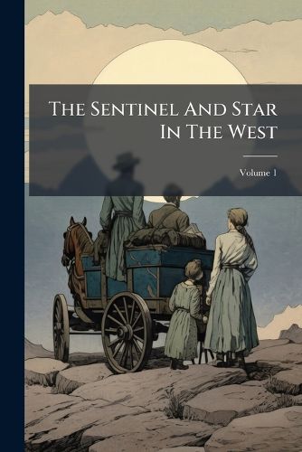 Cover image for The Sentinel And Star In The West