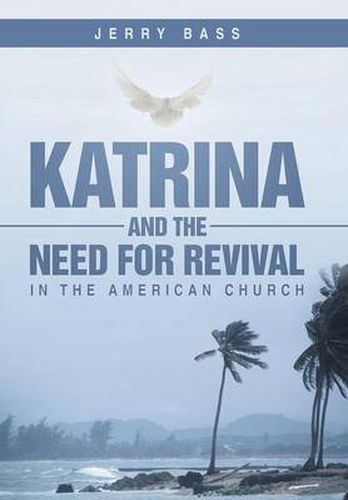 Cover image for Katrina and the Need for Revival in the American Church