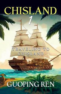 Cover image for CHISLAND 1 Traveling to Chisland