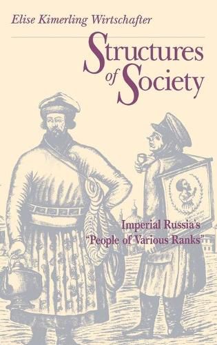 Cover image for Structures of Society: Imperial Russia's  People of Various Ranks