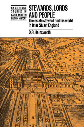 Cover image for Stewards, Lords and People: The Estate Steward and his World in Later Stuart England