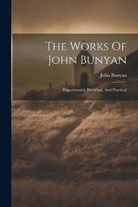 Cover image for The Works Of John Bunyan