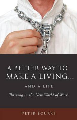 A Better Way to Make a Living...and a Life