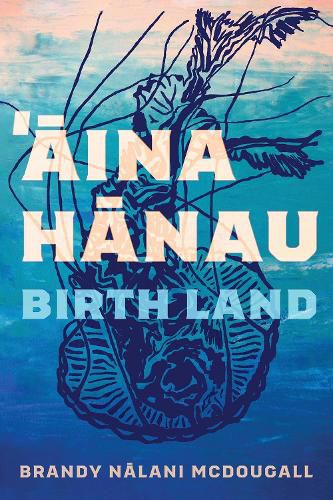 Cover image for Aina Hanau / Birth Lands Volume 92