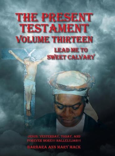 The Present Testament Volume Thirteen