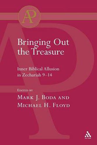 Cover image for Bringing Out the Treasure: Inner Biblical Allusion in Zechariah 9-14