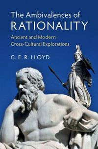 Cover image for The Ambivalences of Rationality: Ancient and Modern Cross-Cultural Explorations