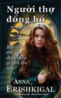 Cover image for Nguoi tho dong ho (Ng&#432;&#7901;i th&#7907; &#273;&#7891;ng h&#7891;): (Vietnamese Edition) (Phien b&#7843;n ti&#7871;ng vi&#7879;t)