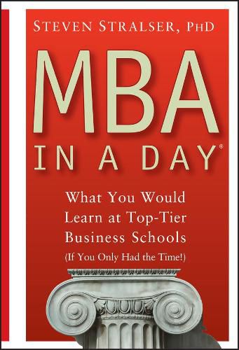 Cover image for MBA In A Day: What You Would Learn At Top-Tier Business Schools (If You Only Had The Time!)
