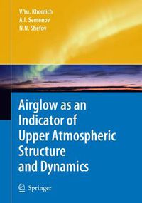 Cover image for Airglow as an Indicator of Upper Atmospheric Structure and Dynamics