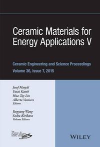 Cover image for Ceramic Materials for Energy Applications V: A Collection of Papers Presented at the 39th International Conference on Advanced Ceramics and Composites, Volume 36, Issue 7