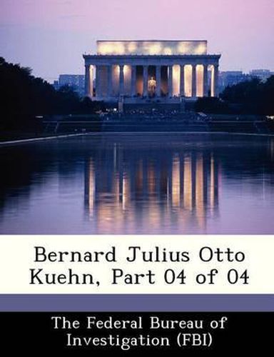 Bernard Julius Otto Kuehn, Part 04 of 04