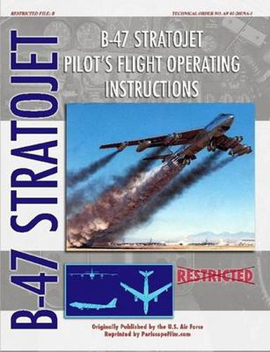 Cover image for B-47 Stratojet Pilot's Flight Operating Instructions