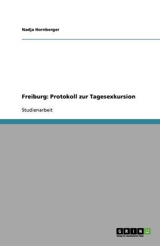 Cover image for Freiburg: Protokoll zur Tagesexkursion