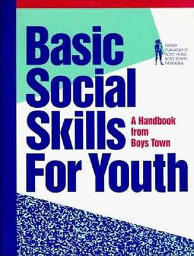 Cover image for Basic Social Skills for Youth: A Handbook from Boys Town