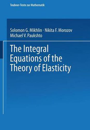 Cover image for The Integral Equations of the Theory of Elasticity