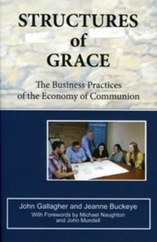 Structures of Grace: The Business Practices of the Economy of Communion