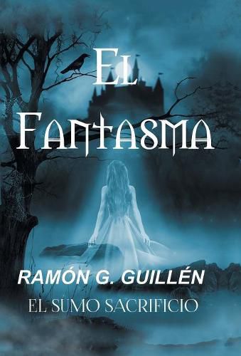 Cover image for El Fantasma: El Sumo Sacrificio