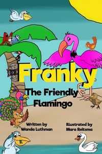 Cover image for Franky the Friendly Flamingo