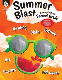 Cover image for Summer Blast: Getting Ready for Second Grade (Spanish Language Support)