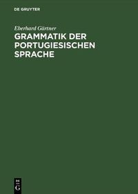 Cover image for Grammatik der portugiesischen Sprache