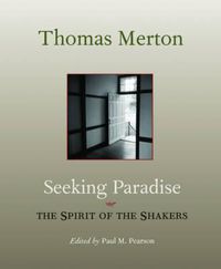 Cover image for Seeking Paradise: The Spirituality of the Shakers