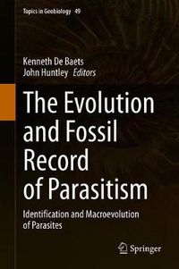 Cover image for The Evolution and Fossil Record of Parasitism: Identification and Macroevolution of Parasites