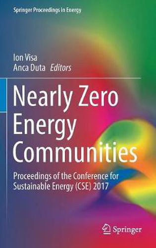 Cover image for Nearly Zero Energy Communities: Proceedings of the Conference for Sustainable Energy (CSE) 2017