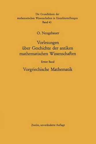 Cover image for Vorlesungen UEber Geschichte Der Antiken Mathematischen Wissenschaften: Vorgriechische Mathematik