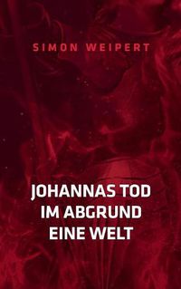 Cover image for Johannas Tod - Im Abgrund - Eine Welt: Drei Erzahlungen