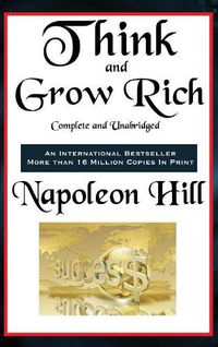 Cover image for Think and Grow Rich Complete and Unabridged