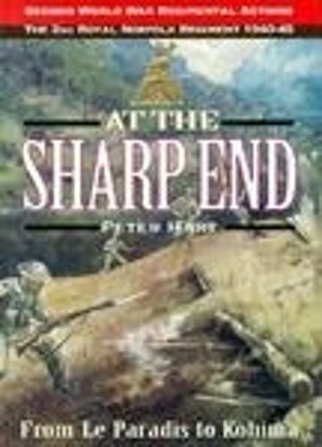 Cover image for At the Sharp End: From Le Paradis to Kohima