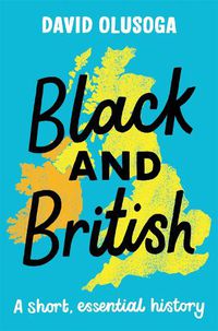 Cover image for Black and British: A short, essential history