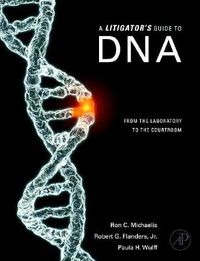 Cover image for A Litigator's Guide to DNA: From the Laboratory to the Courtroom