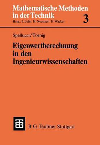 Eigenwertberechnung in den Ingenieurwissenschaften: Mit einer Einfuhrung in die Numerik linearer Gleichungssysteme