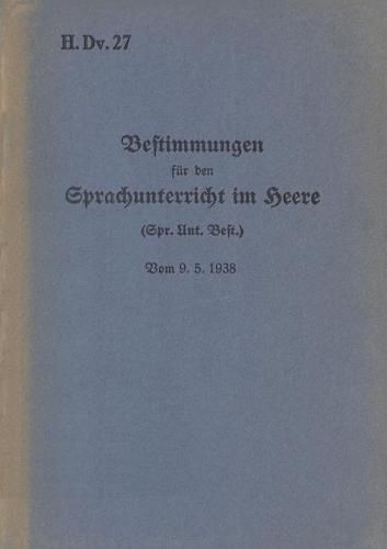 Cover image for H.Dv. 27 Bestimmungen fur den Sprachunterricht im Heere: Vom 9.5.1938 - Neuauflage 2020