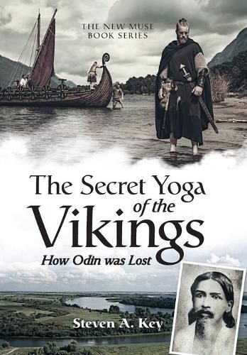 Cover image for The Secret Yoga of the Vikings: How Odin Was Lost