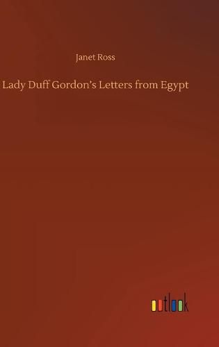 Lady Duff Gordon's Letters from Egypt