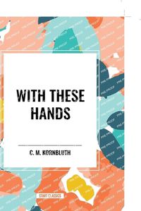 Cover image for With These Hands