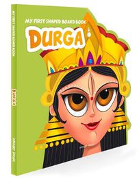 Cover image for My First Shaped Illustrated Goddess Durga Hindu Mythology (Indian Gods and Goddesses)