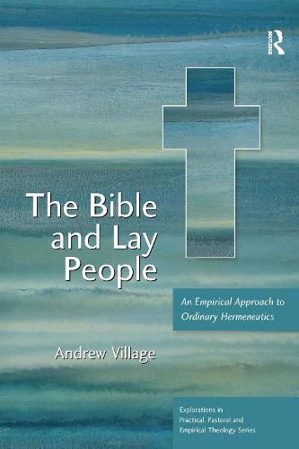 The Bible and Lay People: An Empirical Approach to Ordinary Hermeneutics