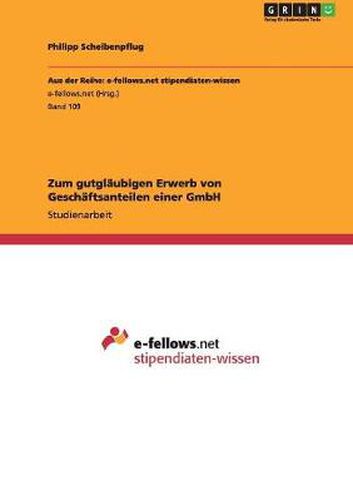 Cover image for Zum gutglaubigen Erwerb von Geschaftsanteilen einer GmbH