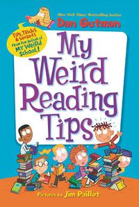 Cover image for My Weird Reading Tips: Tips, Tricks & Secrets from the Author of My Weird School