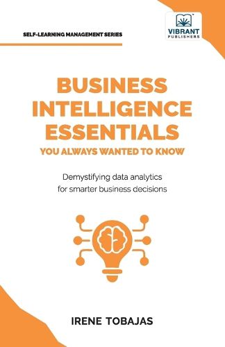 Cover image for Business Intelligence Essentials You Always Wanted to Know