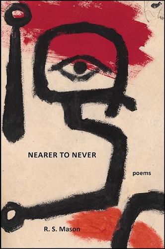 Cover image for Nearer to Never: Poems