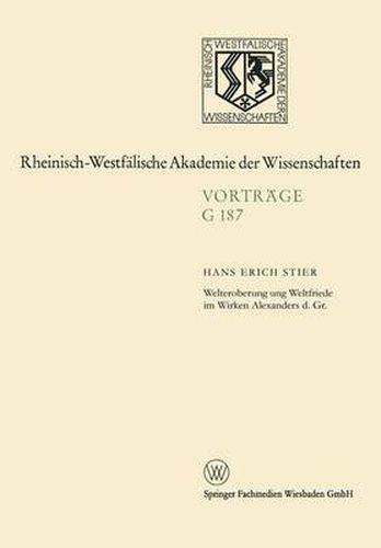 Cover image for Welteroberung Und Weltfriede Im Wirken Alexanders D. Gr.